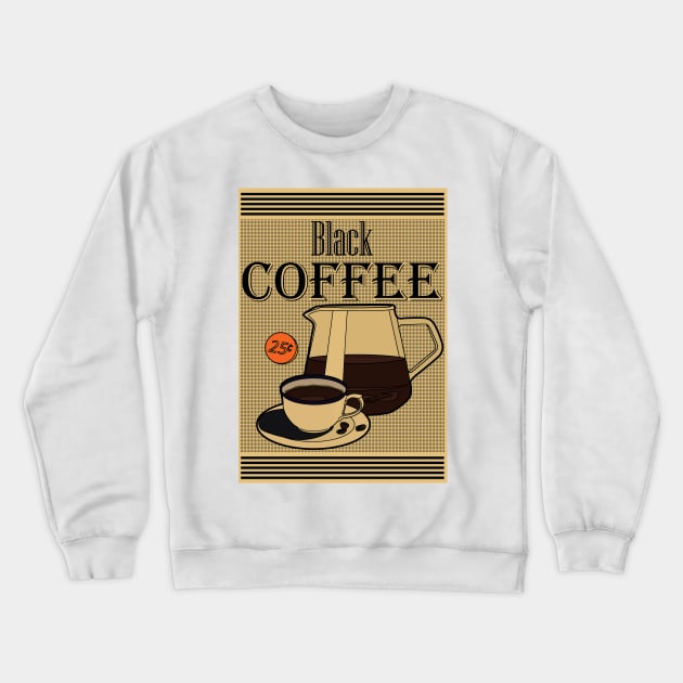 Black Coffee Crewneck Sweatshirt by Vector-Market